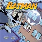 Christopher Harbo, Gregg Schigiel - Batman Is Loyal