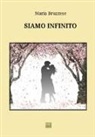 Maria Bruzzese - Siamo infinito
