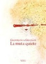 Gianfranca Graziani - La muta quiete