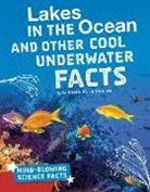 Kimberly M. Hutmacher, Kimberly Marie Hutmacher - Lakes in the Ocean and Other Cool Underwater Facts