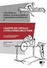 M. Beghelli, P. M. De Marchi - L'Alto Medioevo. Artigiani, tecniche produttive e organizzazione manifatturiera. Atti del 2° Seminario (Milano, 10 maggio 2015)