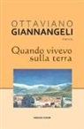 Ottaviano Giannangeli - Quando vivevo sulla terra