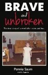 Cat Caperello, Pennie Saum - Brave and Unbroken: The True Story of Survival After Incest and Loss Volume 1