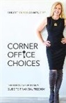 Bridget Venus Grimes - Corner Office Choices: The Executive Woman's Guide to Financial Freedom