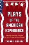 Thomas Hischak, Thomas S. Hischak - Plays of the American Experience