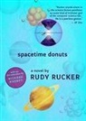 Rudy Rucker, Rucker Rudy - Spacetime Donuts