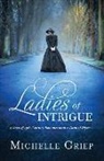 Michelle Griep - Ladies of Intrigue