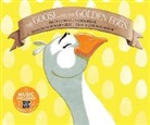 Emma Bernay, Emma Carlson Berne, Howard Gray - The Goose and the Golden Eggs