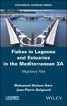 H Kara, Hichem Kara, Mohamed Hichem Kara, Jean-Pierre Quignard - Fishes in Lagoons and Estuaries in the Mediterranean 3A