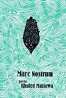 Khaled Mattawa - Mare Nostrum