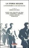 A. Del Boca - La storia negata. Il revisionismo e il suo uso politico