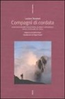 Luciano Senatori - Compagni di cordata. Associazionismo proletario, alpinisti sovversivi,sport popolare in Italia