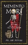 Peter Jones, Peter (Author) Jones - Memento Mori