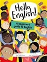 Sam Hutchinson, Kim Hankinson - Hello English! A Beginner's Guide to English