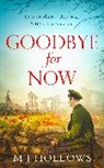 M J Hollows, M. J. Hollows, M.J. Hollows - Goodbye for Now