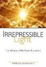 Patricia Sharbaugh - Irrepressible Light