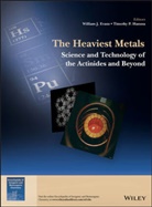 William Evans, William J. Evans, William J. Hanusa Evans, Wj Evans, Timothy P Hanusa, Timothy P. Hanusa... - Heaviest Metals - Science and Technology of the Actinides and Beyond