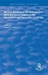 Kostas P. Kostis, Kostas P. Kostis, Kostis Kostas P. - Modern Banking in the Balkans and West European Capital in the 19th