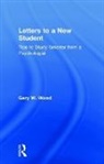 Gary Wood, Gary Dr Wood, Gary W. Wood, Wood Gary - Letters to a New Student