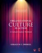 Gerald Driskill, Gerald W C Driskill, Gerald W. Driskill, Gerald W. (University of Arkansas at Little Rock Driskill, Gerald W. C. Driskill, Gerald W. C. (University of Arkansas At Driskill... - Organizational Culture in Action