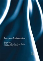 Stefan (Coventry University Herbrechter, Ivan Callus, Ivan (University of Malta) Callus, Callus Ivan, Stefan Herbrechter, Stefan (Coventry University Herbrechter... - European Posthumanism