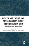 Antonio Jimenez (Universidad De Alicante Delgado, Antonio (Universidad De Alicante Jimenez-Delgado, Antonio Lloret Jimenez-Delgado, Antonio Jimenez (Universidad De Alicante Delgado, Antonio Jimenez-Delgado, Antonio Jiménez-Delgado... - Health, Wellbeing and Sustainability in the Mediterranean City