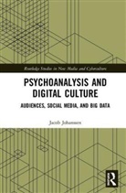 Jacob Johanssen, Jacob (University of Westminster Johanssen - Psychoanalysis and Digital Culture
