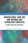 Tina Hunter, Tina (University of Aberdeen Hunter, Hunter Tina, Madeline Taylor, Madeline (University of Sydney Taylor, Madeline Hunter Taylor - Agricultural Land Use and Natural Gas Extraction Conflicts