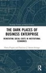 Pietro Frigato, Pietro (University of Trento Frigato, Pietro Santos-Arteaga Frigato, Frigato Pietro, Francisco J. Santos Arteaga, Francisco J. Santos-Arteaga... - Dark Places of Business Enterprise