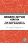 James P. Klooster Robson, Jorge Hernandez-Diaz, Jorge Hernández-Díaz, Dan Klooster, Daniel Klooster, James P. Robson - Communities Surviving Migration