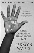 Jesmyn Ward, Ward Jesmyn, Jesmy Ward, Jesmyn Ward - Fire This Time