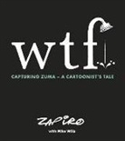 Jonathan Zapiro Shapiro, Mike Willis, Mike Wills, Zapiro, Zapiro Zapiro - WTF: Capturing Zuma