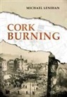 Michael Lenihan - Cork Burning
