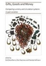 Dirk Heymans Brandherm, Dirk Brandherm, Elon Heymans, Daniela Hofmann - Gifts, Goods and Money: Comparing Currency and Circulation Systems