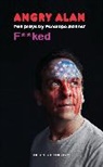 Penelope Skinner, Penelope (Author) Skinner - Angry Alan & Fucked