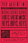 Viv Albertine - Clothes, Clothes, Clothes, Music, Music, Music, Boys, Boys, Boys