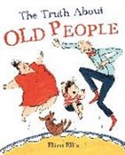 Elina Ellis - The Truth About Old People