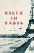 Maurice Betz, Rainer Mari Rilke, Rainer Maria Rilke - Rilke In Paris