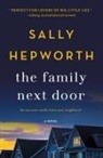 Sally Hepworth, SALLY HEPWORTH - The Family Next Door