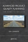 D H Stamatis, D. H. Stamatis, D. H. (President of Contemporary Consult Stamatis, D. H. (President of Contemporary Consultants Stamatis - Advanced Product Quality Planning