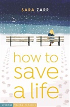 Sara Zarr, Zarr Sara - How to Save a Life