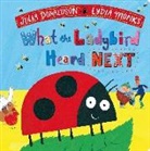 Julia Donaldson, DONALDSON JULIA, Lydia Monks - What the Ladybird Heard Next