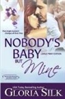 Gloria Silk, Gloria Silk - Nobody's Baby But Mine LARGE PRINT EDITION