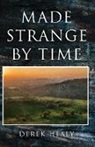 Derek Healy - Made Strange By Time