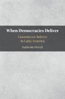 Katherine Bersch, Katherine (Davidson College Bersch, Katherine (Mcgill University Bersch - When Democracies Deliver