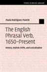 RODR GUEZ-PUE PAUL, Paula Rodr¿ez-Puente, Paula Rodriguez-Puente, Paula (Universidad De Oviedo Rodriguez-Puente, Paula (Universidade De Santiago Rodriguez-Puente, Paula (Universidade de Santiago de Compostela Rodriguez-Puente... - English Phrasal Verb, 1650present