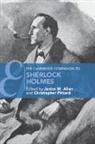 Janice M. Allan, Janice M. (University of Salford) Pittard Allan, EDITED BY JANICE M., Christopher Pittard, Janice M. Allan, Janice M. (University of Salford) Allan... - Cambridge Companion to Sherlock Holmes