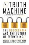 Michael J. Casey, MICHAEL J. CASEY, Paul Vigna - The Truth Machine