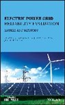 Panida Jirutitijaroen, Joydeep Mitra, C Singh, Chanan Singh, Chanan Jirutitijaroen Singh, Singh Chanan - Electric Power Grid Reliability Evaluation