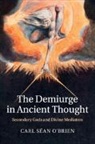Carl Sean O'Brien, Carl Séan O'Brien, Carl Sean O''brien - Demiurge in Ancient Thought